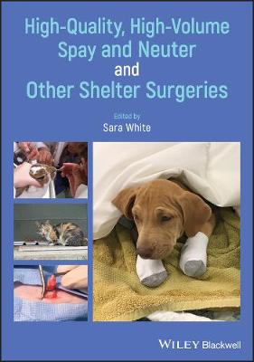 High-Quality, High-Volume Spay and Neuter and Other Shelter Surgeries (Paperback)
