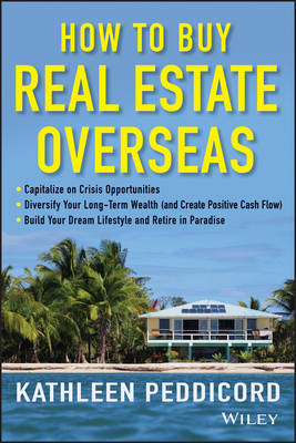 How to Buy Real Estate Overseas (Hardback)
