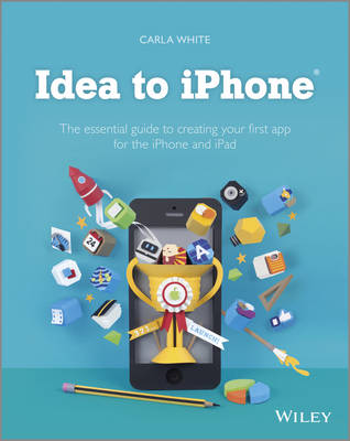 Cover Idea to iPhone: The essential guide to creating your first app for the iPhone and iPad