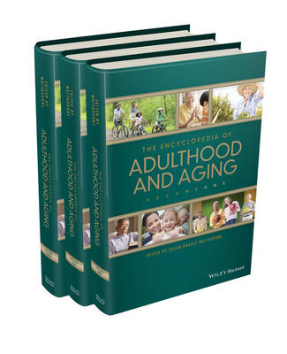 The Encyclopedia of Adulthood and Aging: 3 Volume Set (Hardback)