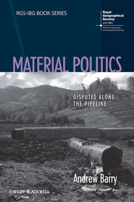 Cover Material Politics: Disputes Along the Pipeline - RGS-IBG Book Series
