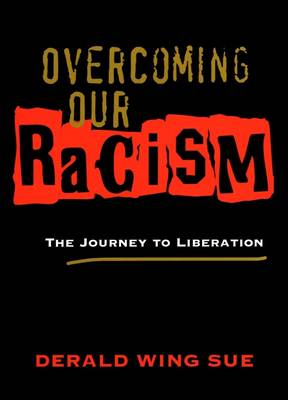 Overcoming Our Racism: The Journey to Liberation (Paperback)