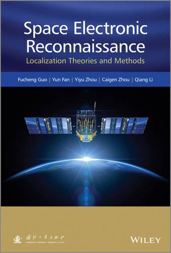 Space Electronic Reconnaissance: Localization Theories and Methods (Hardback)