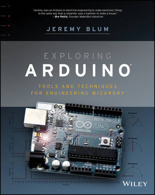 Exploring Arduino: Tools and Techniques for Engineering Wizardry (Paperback)