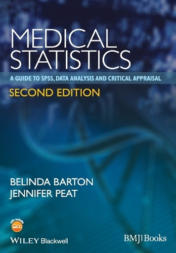 Medical Statistics: A Guide to SPSS, Data Analysis and Critical Appraisal (Paperback)