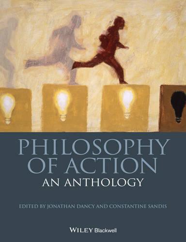 Philosophy of Action: An Anthology - Blackwell Philosophy Anthologies (Paperback)
