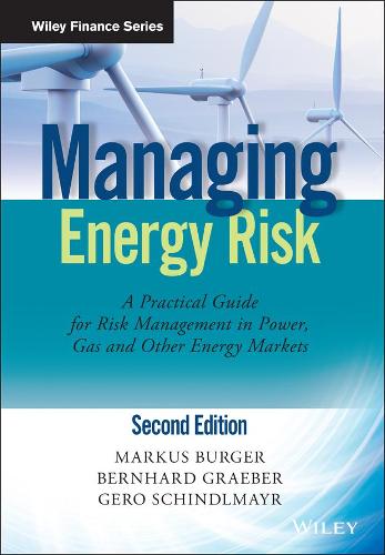 Managing Energy Risk: An Integrated View on Power and Other Energy Markets - The Wiley Finance Series (Hardback)