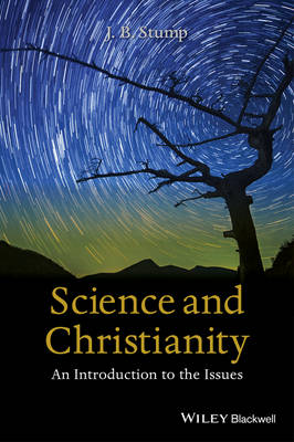 Science and Christianity: An Introduction to the Issues (Hardback)