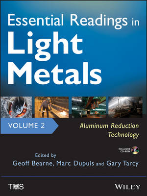 Essential Readings in Light Metals: Aluminum Reduction Technology (Hardback)