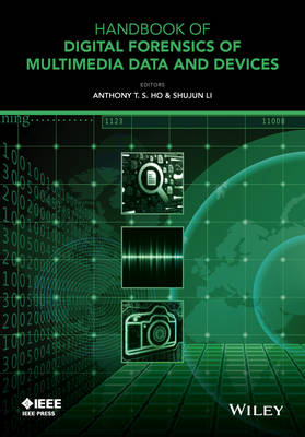 Handbook of Digital Forensics of Multimedia Data and Devices - Wiley - IEEE (Hardback)