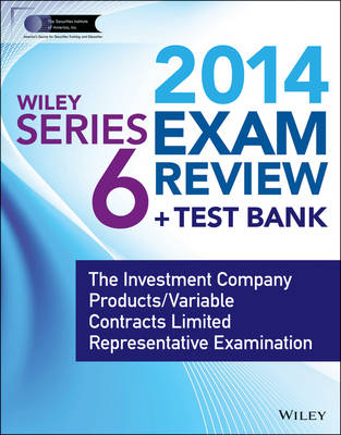 Wiley Series 6 Exam Review 2014 Test Bank By The