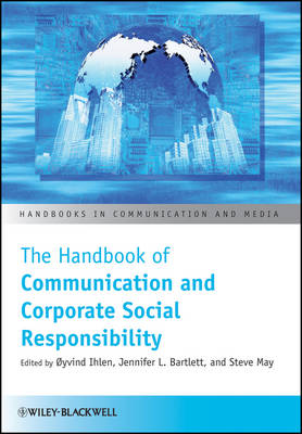 The Handbook of Communication and Corporate Social Responsibility - Handbooks in Communication and Media (Paperback)