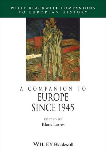 A Companion to Europe Since 1945 - Blackwell Companions to European History (Paperback)