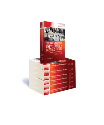 The International Encyclopedia of Media Studies, 7 Volume Set (Hardback)