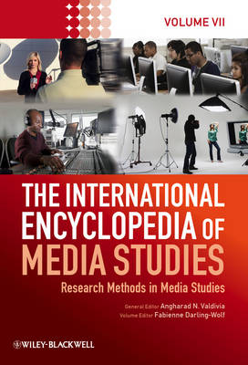 The International Encyclopedia of Media Studies: v. 7: Research Methods in Media Studies (Hardback)