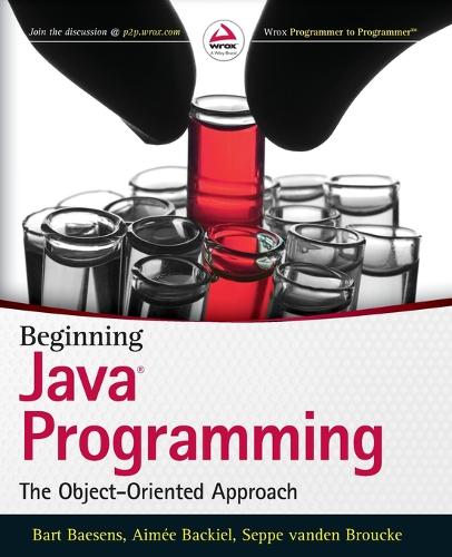 Beginning Java Programming - The Object-Oriented Approach (Paperback)