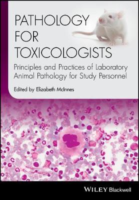 Pathology for Toxicologists: Principles and Practices of Laboratory Animal Pathology for Study Personnel (Hardback)