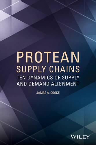 Protean Supply Chains: Ten Dynamics of Supply and Demand Alignment (Paperback)