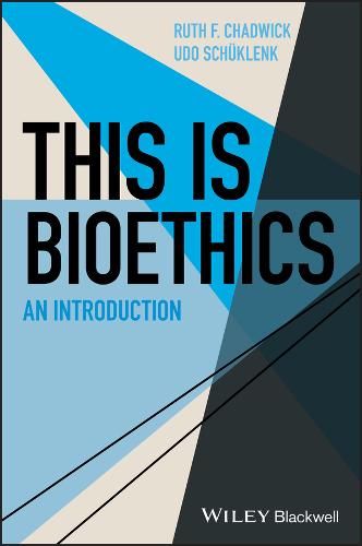 Ruth F. Chadwick This Is Bioethics
