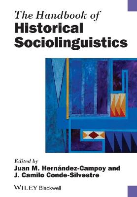 The Handbook of Historical Sociolinguistics - Blackwell Handbooks in Linguistics (Paperback)