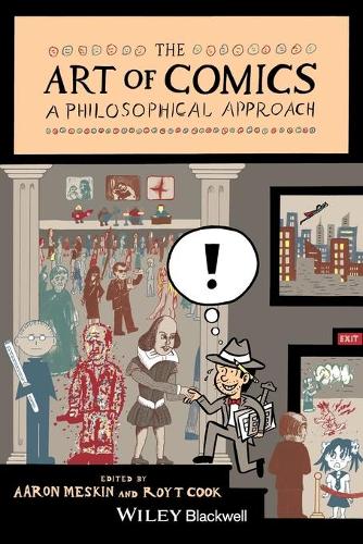 The Art of Comics: A Philosophical Approach - New Directions in Aesthetics (Paperback)