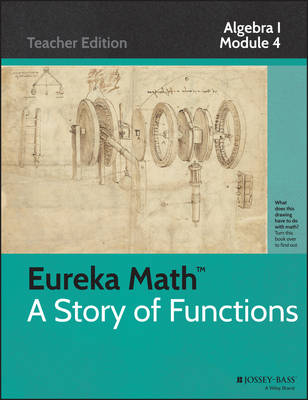 Eureka Math, a Story of Functions: Algebra I, Module 4: Polynomial and Quadratic Expressions, Equations and Functions - Common Core Eureka Math (Paperback)