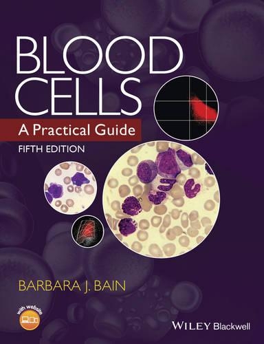 Blood Cells: A Practical Guide (Hardback)