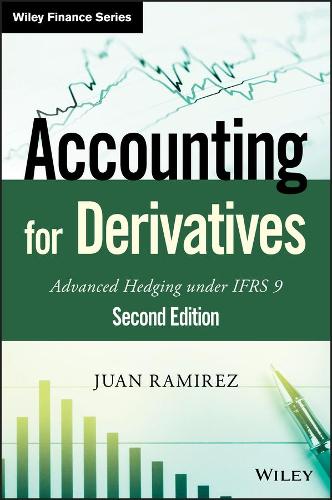 Accounting for Derivatives: Advanced Hedging under IFRS 9 - The Wiley Finance Series (Hardback)