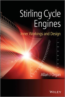 Stirling Cycle Engines: Inner Workings and Design (Hardback)