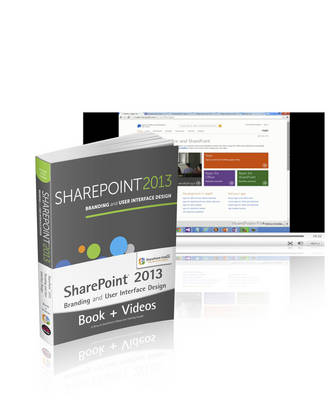 SharePoint 2013 Branding and UI Book and Sharepoint-videos.Com Bundle (Paperback)