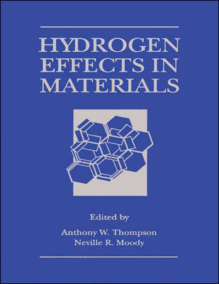 Hydrogen Effects in Materials (Hardback)
