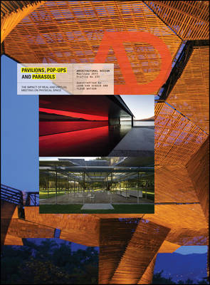Pavilions, Pop Ups and Parasols: The Impact of Real and Virtual Meeting on Physical Space - Architectural Design (Paperback)