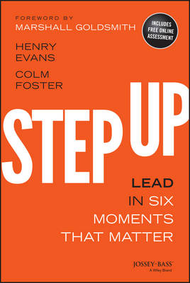 Step Up: Lead in Six Moments That Matter (Hardback)