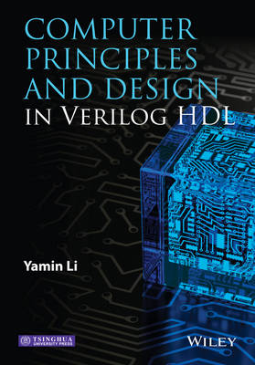 Computer Principles and Design in Verilog HDL (Hardback)