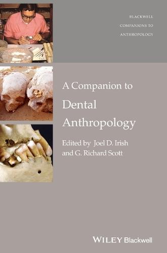 A Companion to Dental Anthropology - Wiley Blackwell Companions to Anthropology (Hardback)