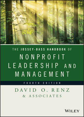 The Jossey-Bass Handbook of Nonprofit Leadership and Management - Essential Texts for Nonprofit and Public Leadership and Management (Hardback)