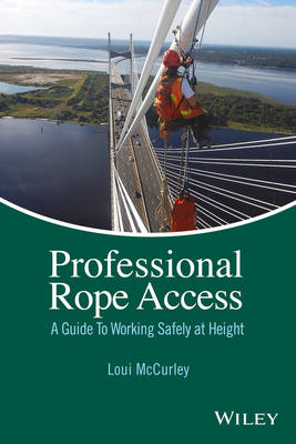 Professional Rope Access: A Guide To Working Safely at Height (Hardback)