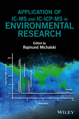 Application of IC-MS and IC-ICP-MS in Environmental Research (Hardback)