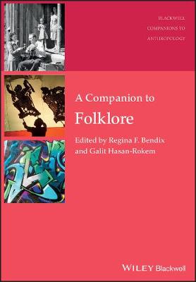 A Companion to Folklore - Wiley-Blackwell Companions to Anthropology (Paperback)