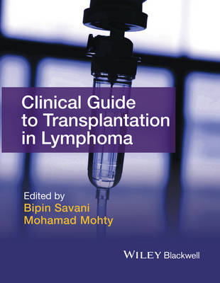 Clinical Guide to Transplantation in Lymphoma (Hardback)