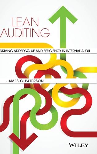 Lean Auditing: Driving Added Value and Efficiency in Internal Audit (Hardback)