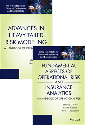 Fundamental Aspects of Operational Risk and Insurance Analytics and Advances in Heavy Tailed Risk Modeling: Handbooks of Operational Risk Set - Wiley Handbooks in Financial Engineering and Econometrics (Hardback)