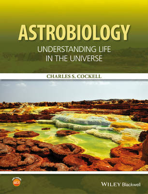 Astrobiology: Understanding Life in the Universe (Hardback)