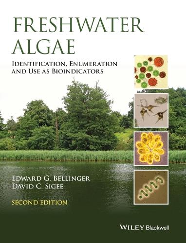 Freshwater Algae: Identification, Enumeration and Use as Bioindicators (Hardback)