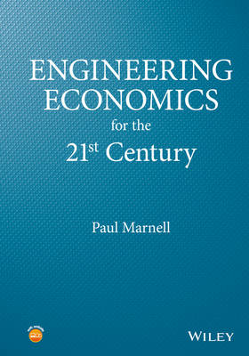 Engineering Economics for the 21st Century: A Modern Presentation with an Historical Perspective (Hardback)