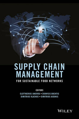 Supply Chain Management for Sustainable Food Networks (Hardback)