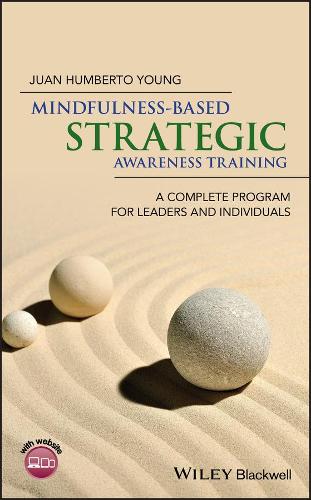 Mindfulness-Based Strategic Awareness Training: A Complete Program for Leaders and Individuals (Hardback)