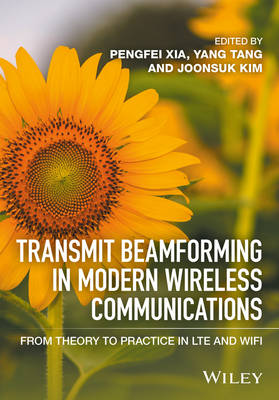 Transmit Beamforming in Modern Wireless Communications: From Theory to Practice in LTE and Wifi (Hardback)