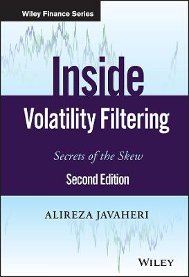 Inside Volatility Filtering: Secrets of the Skew - Wiley Finance (Hardback)