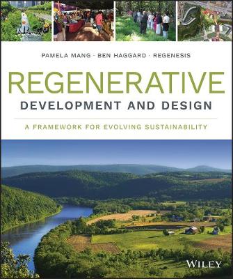 Regenerative Development and Design: A Framework for Evolving Sustainability (Hardback)